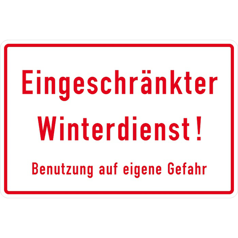 Modellbeispiel: Winterschild Eingeschränkter  Winterdienst! Benutzung auf eigene Gefahr (Art. 11.9775)