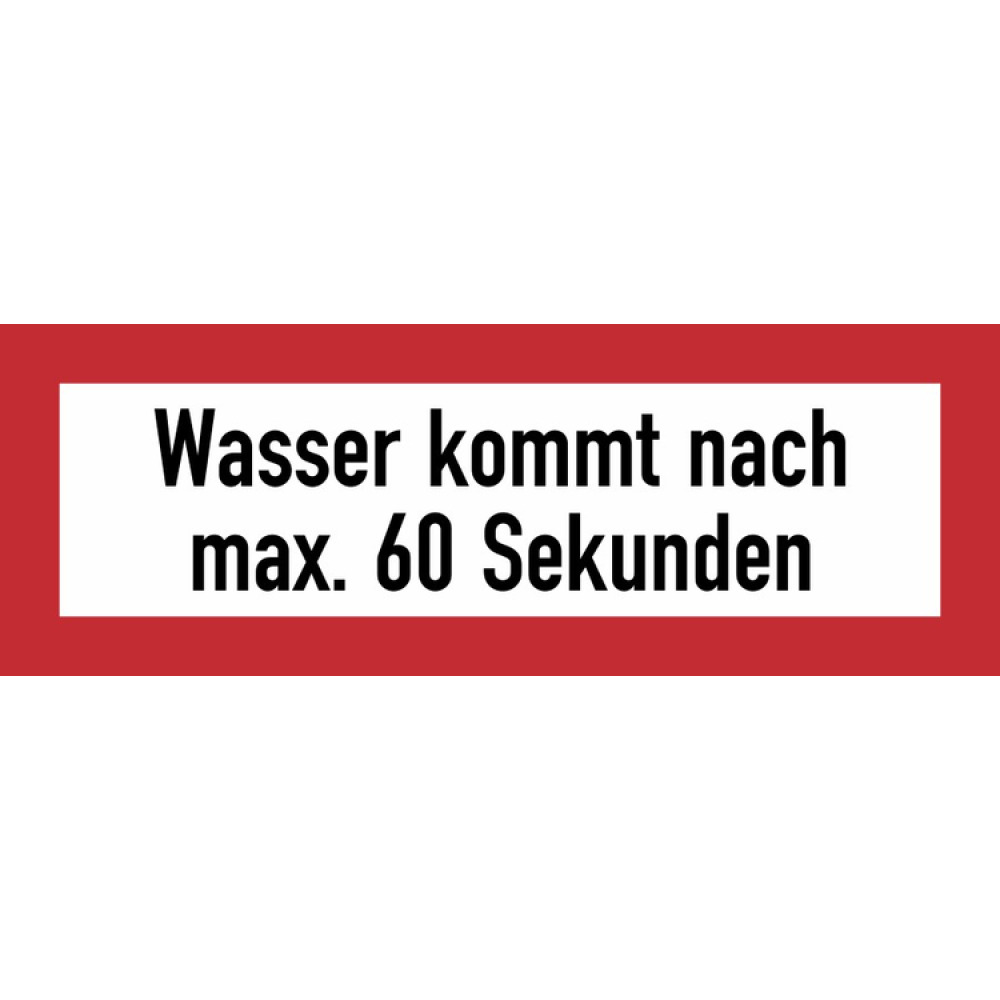 Modellbeispiel: Hinweisschild, Wasser kommt nach max. 60 Sekunden (Art. 21.2598)
