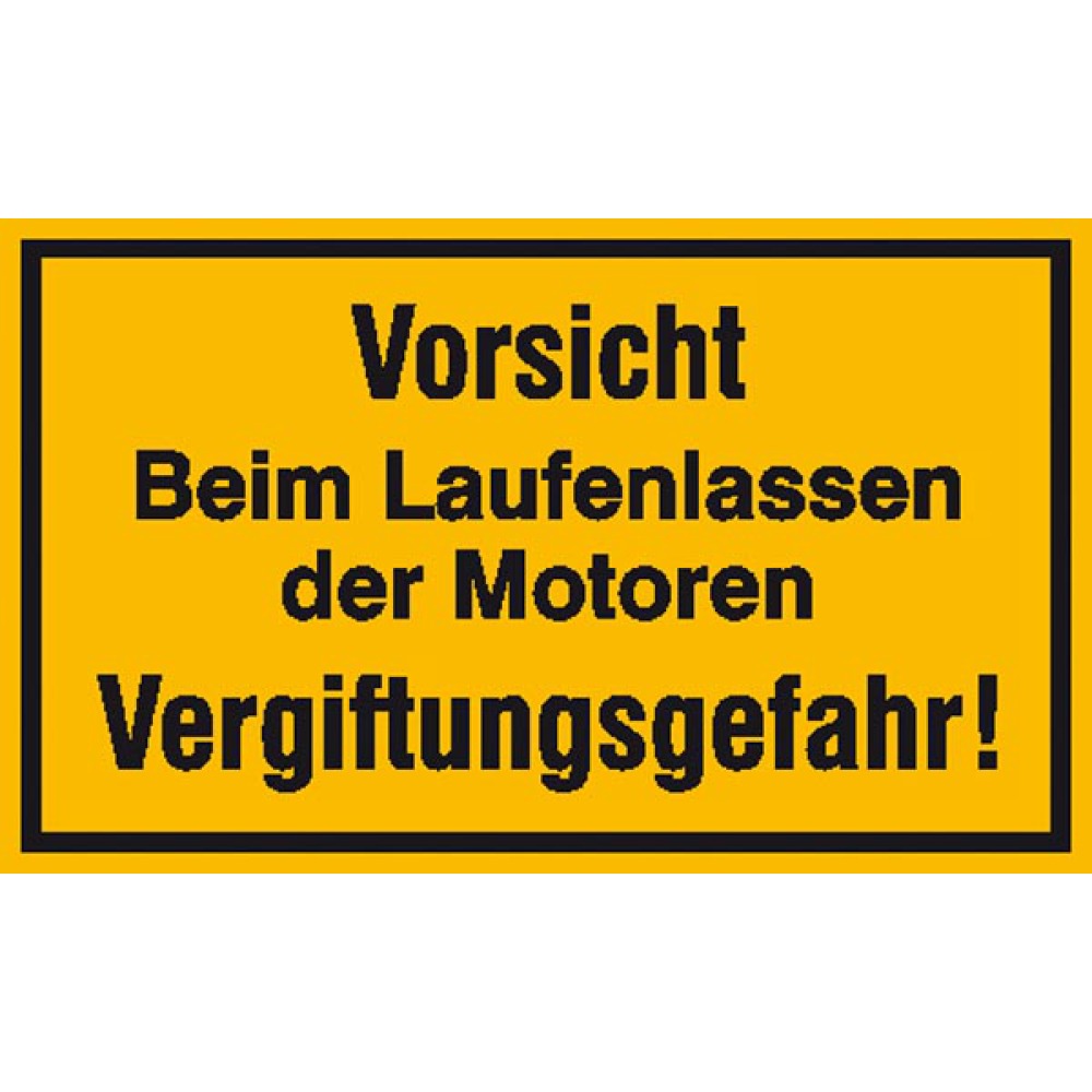 Hinweisschild, Vorsicht Beim Laufenlassen der Motoren ...